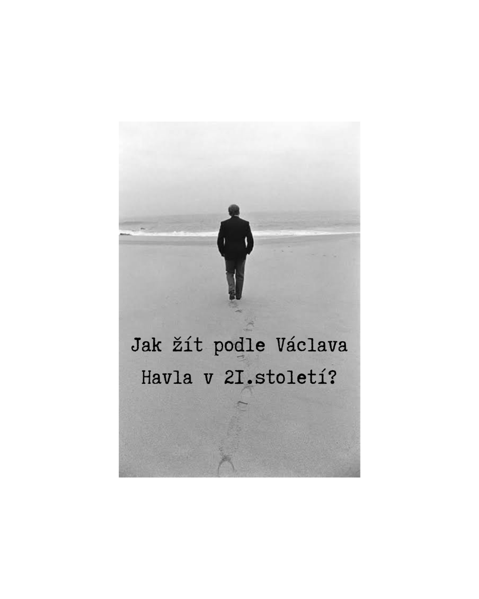 Jak žít podle Václava Havla v 21.století