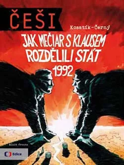 Češi 1992: Jak Mečiar s Klausem rozdělili stát